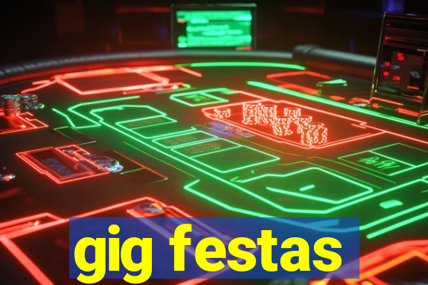 gig festas