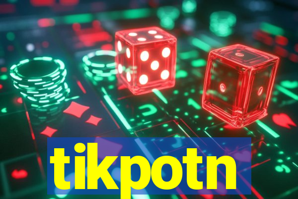 tikpotn