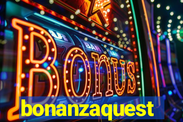 bonanzaquest