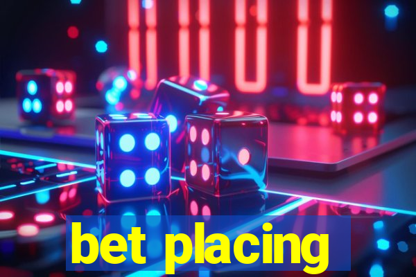 bet placing