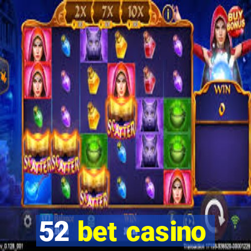 52 bet casino