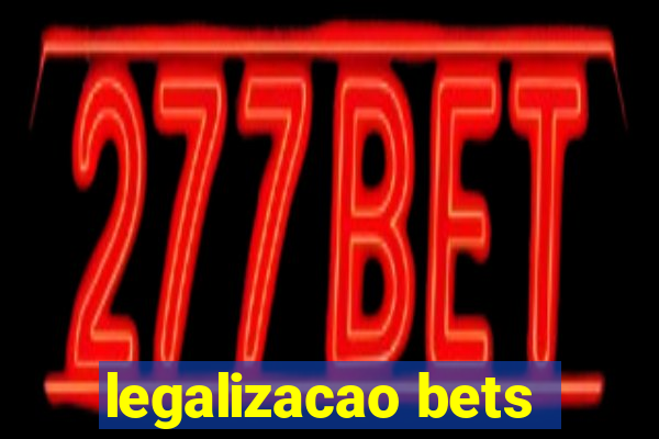 legalizacao bets