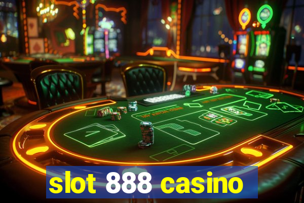 slot 888 casino