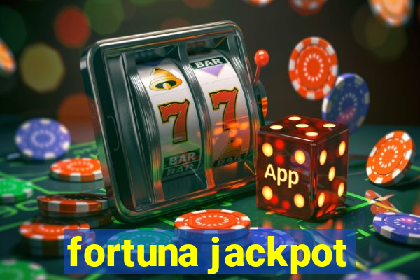 fortuna jackpot