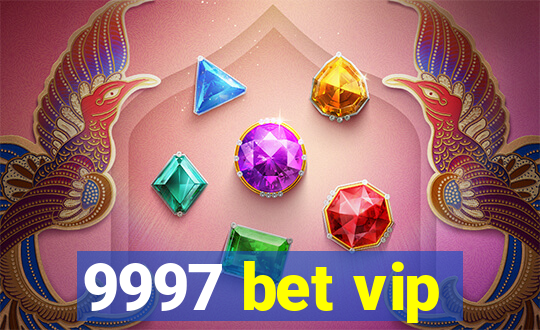 9997 bet vip