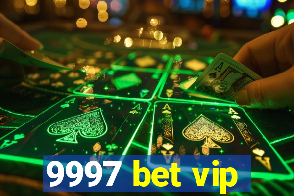 9997 bet vip