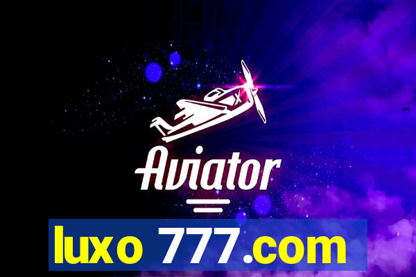 luxo 777.com