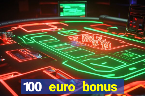 100 euro bonus casino ohne einzahlung