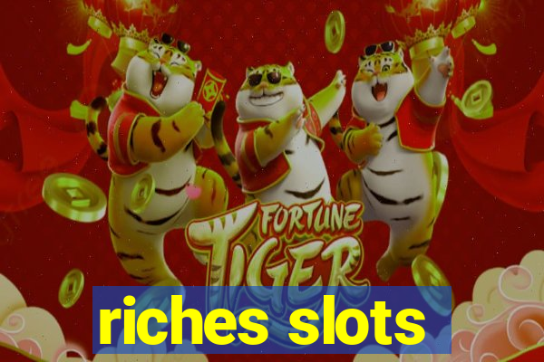 riches slots