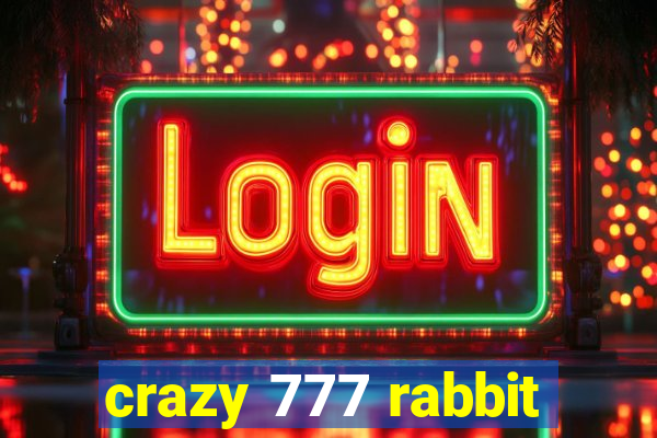 crazy 777 rabbit