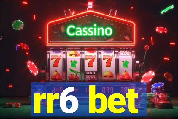 rr6 bet