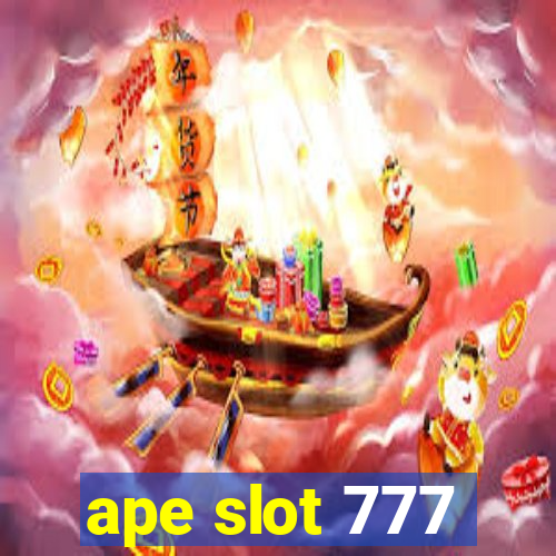 ape slot 777