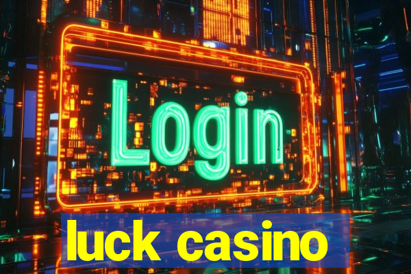 luck casino