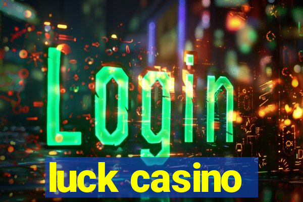 luck casino