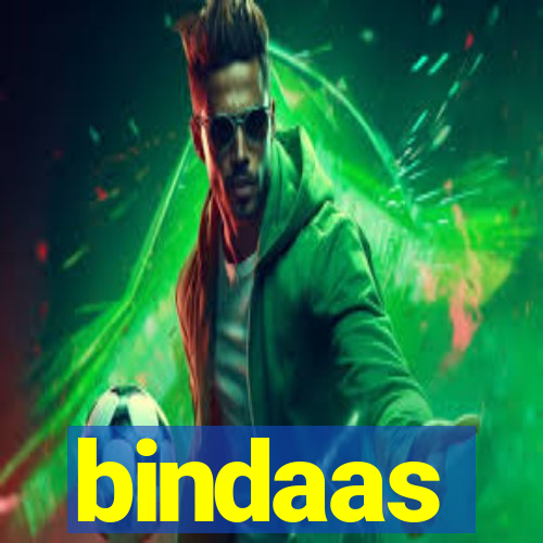 bindaas