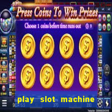 play slot machine online for money