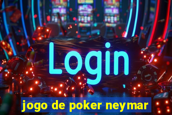 jogo de poker neymar