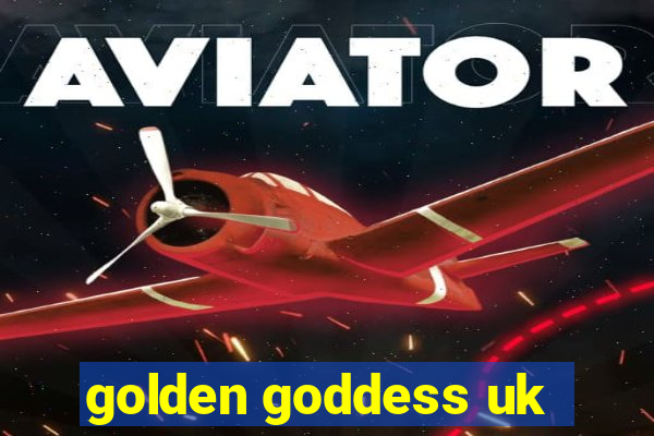 golden goddess uk