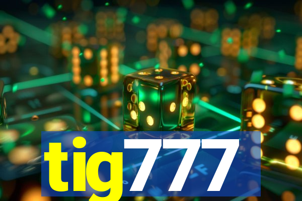 tig777