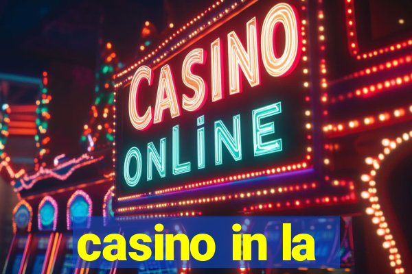 casino in la