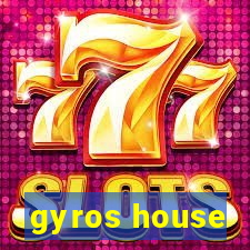 gyros house