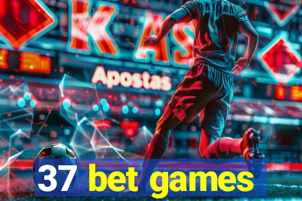 37 bet games