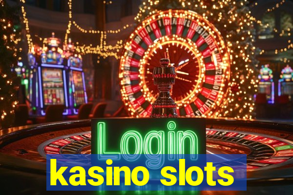 kasino slots