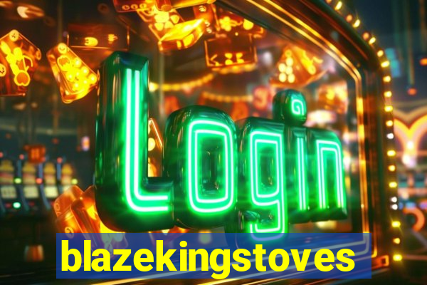 blazekingstoves