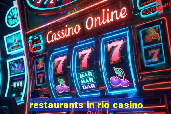 restaurants in rio casino