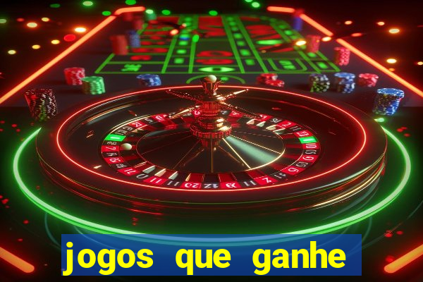 jogos que ganhe dinheiro de verdade