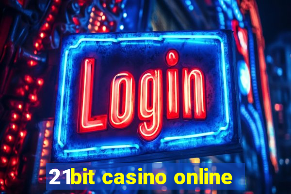 21bit casino online