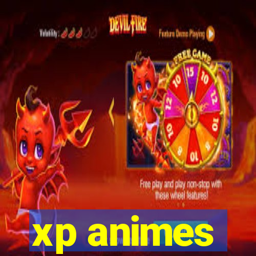 xp animes