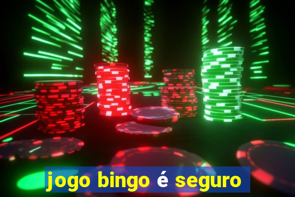 jogo bingo é seguro