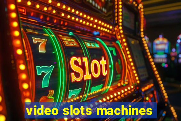 video slots machines