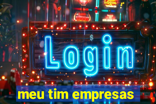 meu tim empresas