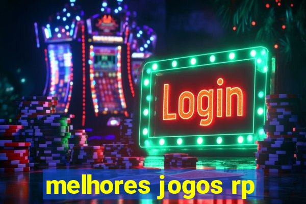 melhores jogos rp