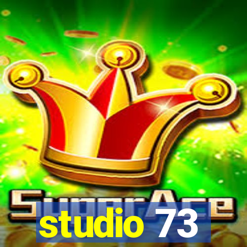 studio 73