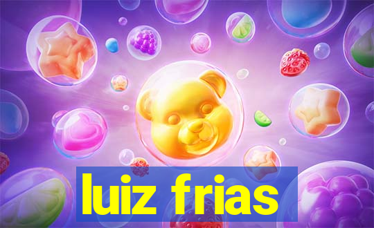 luiz frias