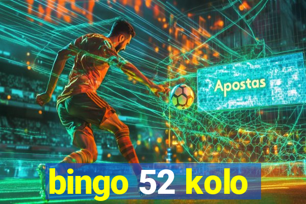 bingo 52 kolo