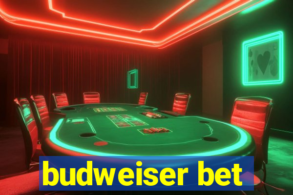 budweiser bet