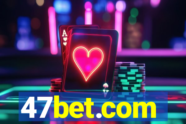 47bet.com