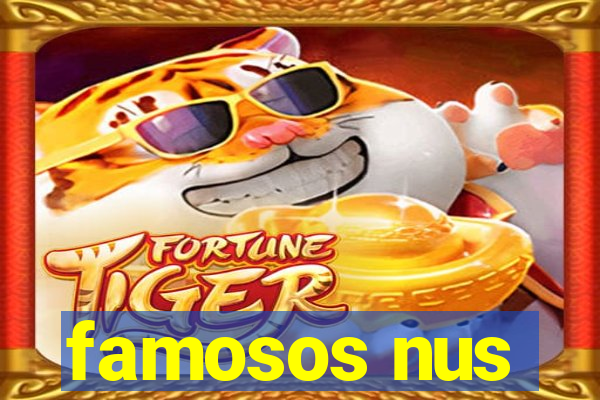 famosos nus