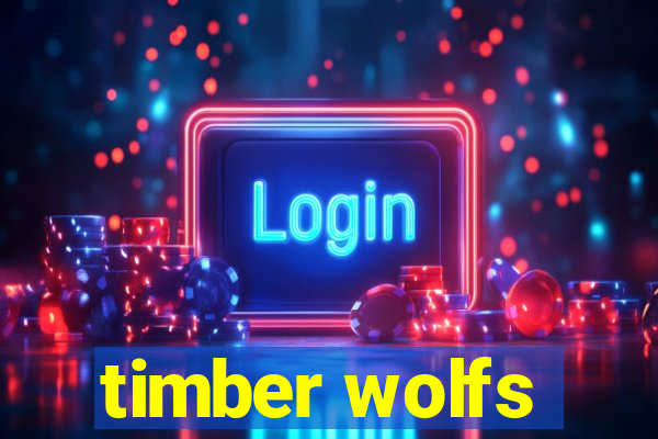 timber wolfs