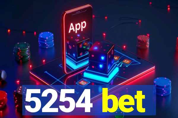 5254 bet