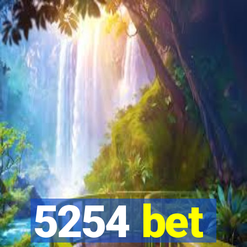 5254 bet