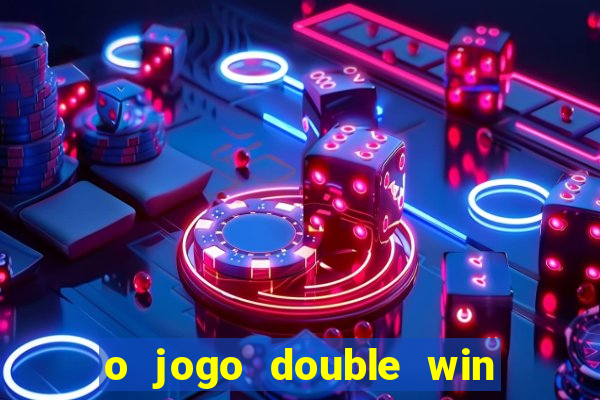 o jogo double win paga mesmo