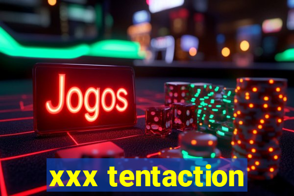 xxx tentaction