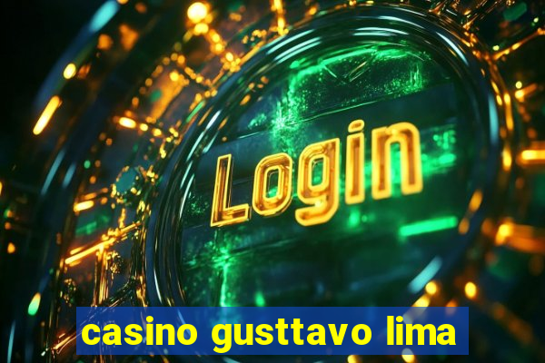 casino gusttavo lima