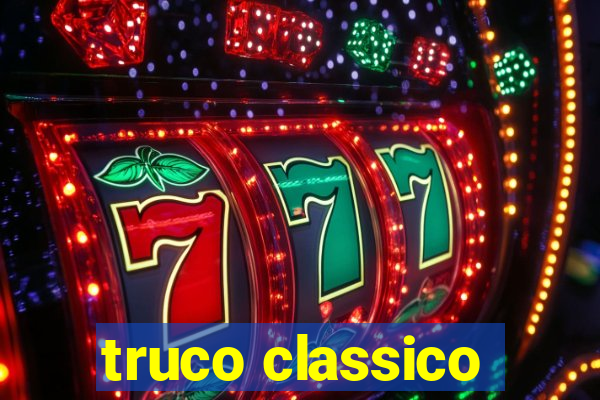 truco classico