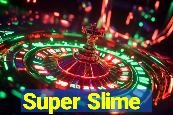 Super Slime